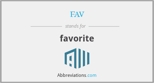 What is the abbreviation for favorite?