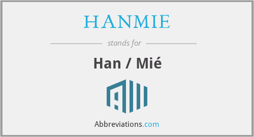 What does HANMIE stand for?