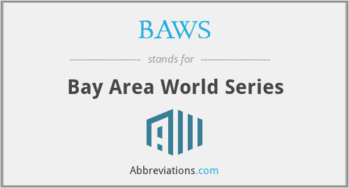 What does BAWS stand for?