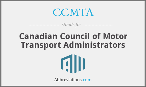 What does CCMTA stand for?