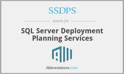 SSDPS - SQL Server Deployment Planning Services