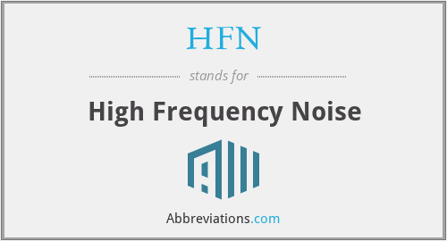 What does HFN stand for?