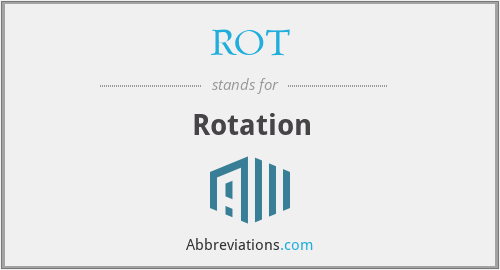 What Does ROT Stand For what-does-rot-stand-for