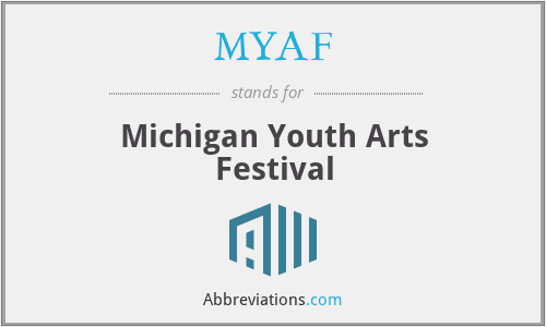 What does MYAF stand for?