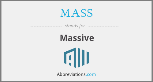 Mass Definitons Re What does MASS* stand for?