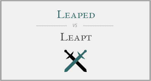 Leaped Vs Leapt Leaped Vs Leapt